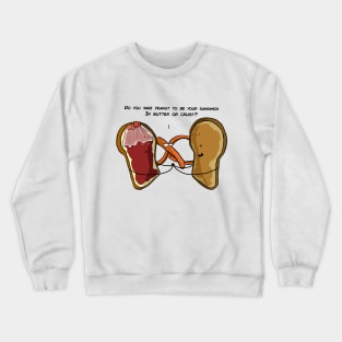 Peanut and Jelly marriage Crewneck Sweatshirt